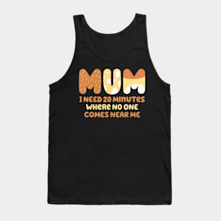 Mom needs to be quiet. A Motto Quote Tank Top